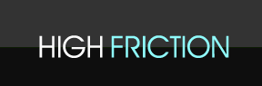 high friction